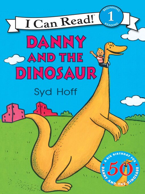 Title details for Danny and the Dinosaur by Syd Hoff - Available